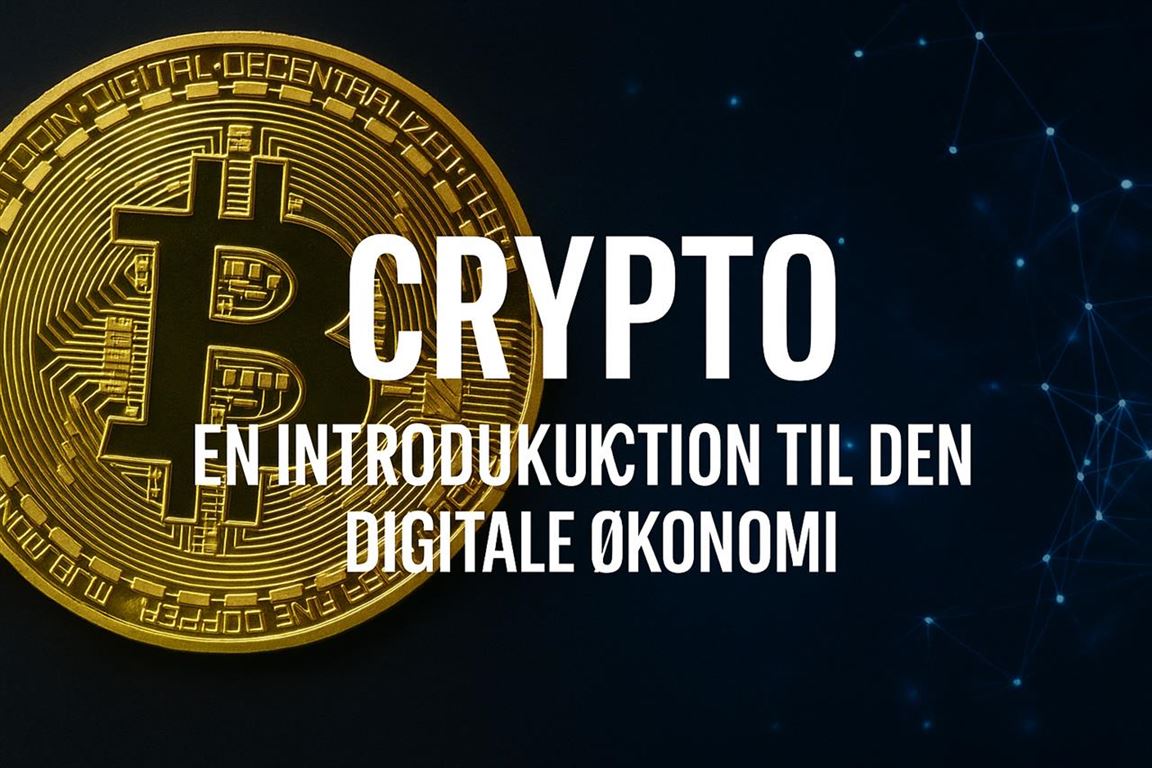 Crypto - en introduktion til den digitale økonomi